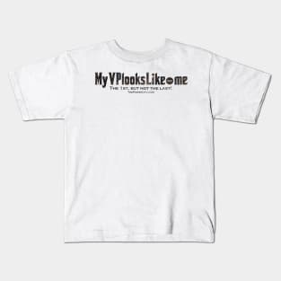 MyVPlooksLike.me - The 1st, but not the Last! - Black Kids T-Shirt